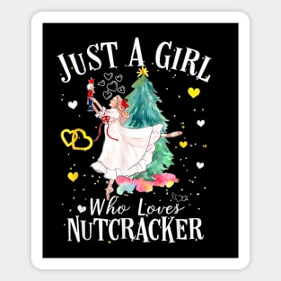 Just A Girl Who Loves Nutcrackers Christmas Ballet Dancing Magnet